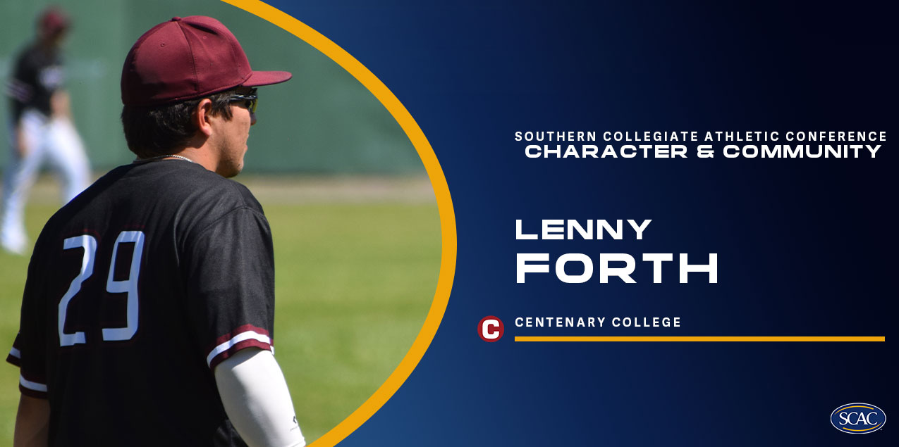 Lenny Forth, Centenary College, Baseball - Character & Community