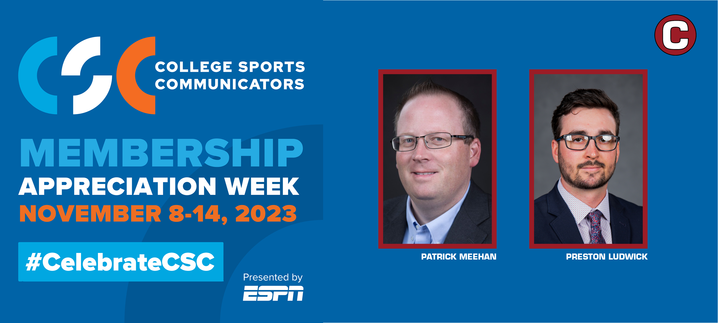 Patrick Meehan and Preston Ludwick are in the spotlight this week as Centenary celebrates College Sports Communicators (CSC) Membership Appreciation Week.