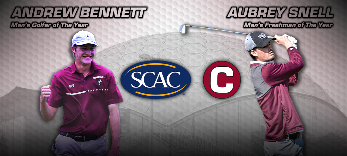 Bennett And Snell Named SCAC Men’s Golfer of the Year and Freshman of the Year