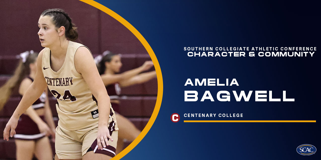Amelia Bagwell, Centenary College, Women's Basketball - Character & Community