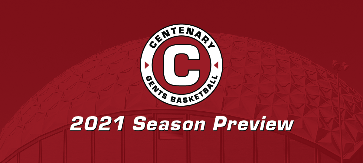2021 Centenary Men’s Basketball Season Preview